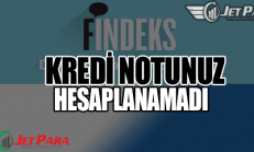 Kredi Notu Hesaplanamadı Ne Anlama Geliyor