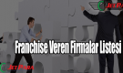 Franchise Veren Firmalar