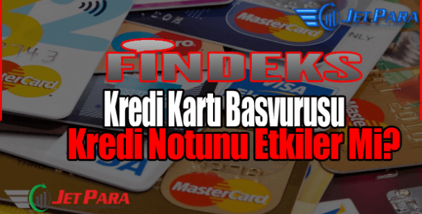 Kredi Kartı Başvurusu Kredi Notunu Etkiler Mi?